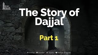 The True Story of Dajjal  Part 1 [upl. by Yrrat391]