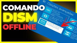 Como executar o comando DISM offline [upl. by Tanaka]