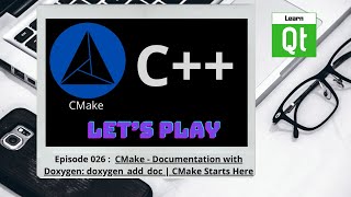 CMakeEpisode 026 Generating the documentation with Doxygen doxygenadddoc  CMake Starts Here [upl. by Krishnah]