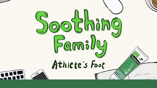 Soothing Family – Athletes Foot [upl. by Eldon]