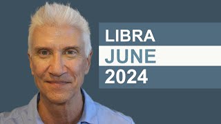 LIBRA June 2024 · AMAZING PREDICTIONS [upl. by Nnylarak]