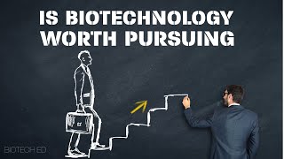 Should You Pursue Biotechnology [upl. by Leirza]