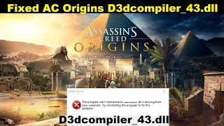 Fixed Assassins Creed Origins D3dcompiler43dll Missing Error  How To Fix AC Origins [upl. by Akins110]