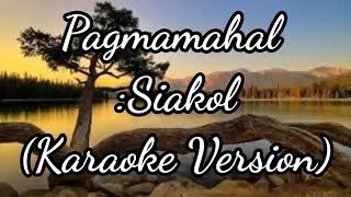 Pagmamahal bySiakol Karaoke Version [upl. by Zrike]