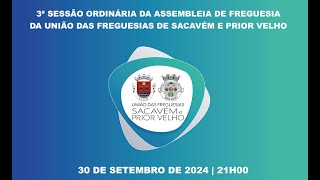 3ª Sessão Ordinária da Assembleia de Freguesia da União das Freguesias de Sacavém e Prior Velho [upl. by Alien]