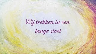 Wij trekken in een lange stoet  Sela [upl. by Malley]