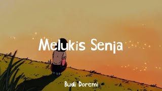 Budi Doremi  Melukis Senja Lirik Lagu [upl. by Robbyn489]