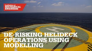 Derisking Helideck Operations Using Modelling and Simulation [upl. by Atnicaj173]