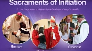 “An Introduction to Sacraments of Initiation” – Sacraments of Initiation Video 1 [upl. by Jankell]