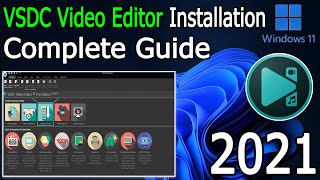 How to Install VSDC Video Editor for windows 11  2021 Update  Complete Step by Step Guide [upl. by Irma]