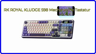 BEWERTUNG 2024 RK ROYAL KLUDGE S98 Mechanische Tastatur WESENTLICHE Einzelheiten [upl. by Eeryk]