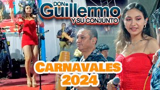 DON GUILLERMO Y SU CONJUNTO 2024 🎭 Carnavales Cajamarquinos en vivo [upl. by Hen]