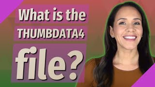 What is the THUMBDATA4 file [upl. by Dnomsad]