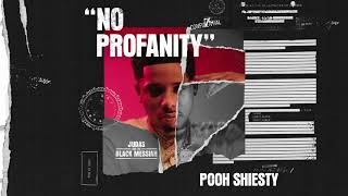 Pooh Shiesty  No Profanity Official Audio From Judas And the Black Messiah The Inspired Album [upl. by Lazar]