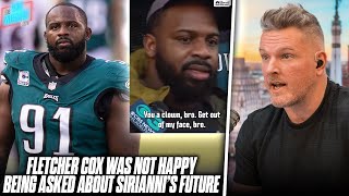 Fletcher Cox Calls Reporter quotClownquot Over Question If Sirianni Should Be Fired  Pat McAfee Reacts [upl. by Colon31]