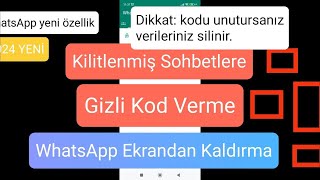 WhatsApp kilitlenmiş sohbetlere gizli kod DİKKAT kodu unutursanız verileriniz silinir [upl. by Vassell]