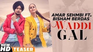 Teaser  Waddi Gall  Amar Sehmbi Ft Bishamber Das  Babbu  Mix Singh  Releasing On 30th Aug [upl. by Farlie752]