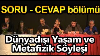 Dünyadışı Yaşam ve Metafizik Söyleşi Soru  Cevap [upl. by Averyl]