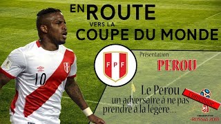 Présentation du PEROU  En Route pour la Coupe du Monde 2018 [upl. by Anitsrik]