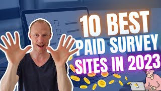 10 Best Paid Survey Sites in 2023 that Actually Pay Earn NOW [upl. by Tuneberg]