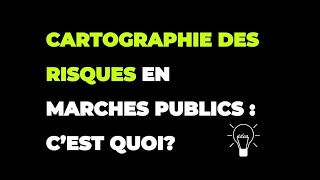 Cartographie des Risques en Marchés Publics  cest quoi [upl. by Aneloc336]