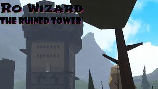 Ro Wizard  The Ruined Tower [upl. by Ythomit]