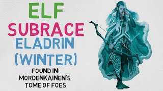 Race 33 Elf  Eladrin Winter DnD 5E [upl. by Kosaka]