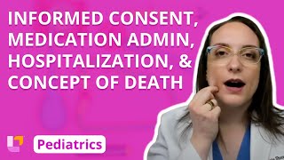 Informed Consent Med Admin Hospitalization amp Concept of Death  Pediatric Nursing  LevelUpRN [upl. by Aydni744]