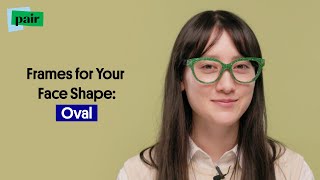 Frames for Your Face Shape Oval  Pair Eyewears Wider Frames [upl. by Eirrej]