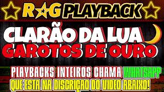 PLAYBACKCLARÃO DA LUAOS GAROTOS DE OURO [upl. by Huxham827]