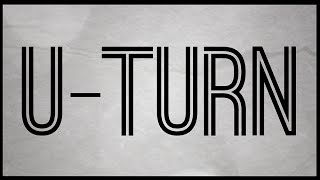 U Turn Official Lyric Video HQ [upl. by Obau297]