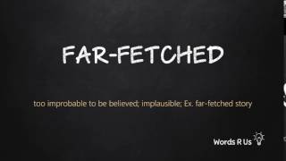 How to Pronounce FARFETCHED in American English [upl. by Pembroke]