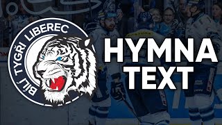 HYMNA HC Bílí Tygři Liberec  TEXT [upl. by Edlitam]