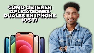 Cómo obtener aplicaciones duales en el iPhone iOS 17  Hacer aplicaciones duales en el iPhone [upl. by Hnaht866]