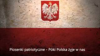 Piosenki patriotyczne  Póki Polska żyje w nas [upl. by Nichola45]