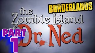 BORDERLANDS THE ZOMBIE ISLAND OF DR NED  PS5 WALKTHROUGH  PART 1  HOUSE OF THE NED [upl. by Pete]