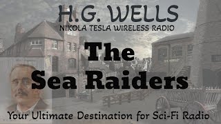 HG Wells  The Sea Raiders [upl. by Fatsug]