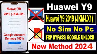 Huawei Y9 2019 Frp Bypass\Huawei Y9 Prime Google Unlock HUAWEI JKM LX1 Google Account Bypass No Pc [upl. by Hall348]