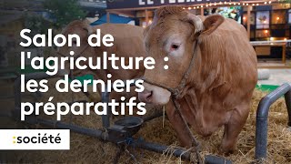 Salon de lagriculture les derniers préparatifs [upl. by Deppy459]