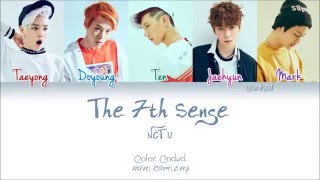 NCT U  The 7th Sense 일곱 번째 감각  Color Coded HanRomEng Lyrics  by Yankat [upl. by Ingham]