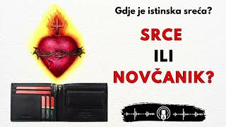 Srce ili novčanik Gdje je istinska sreća [upl. by Nodnrb204]