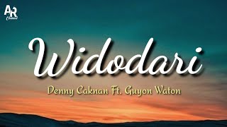 Lirik Lagu Widodari  Denny Caknan Feat Guyon Waton Lyrics Music [upl. by Acinoed437]