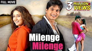 Shahid Kareena  Milenge Milenge Full Movie 2010 EXCLUSIVE RELEASE  Shahid Kapoor Kareena Kapoor [upl. by Sutherlan]