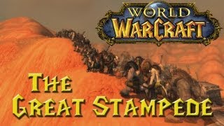 World of Warcraft The Great Stampede [upl. by Airdnola571]