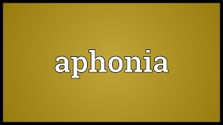 Aphonia Meaning [upl. by Childers442]