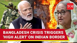 Bangladesh Crisis India On High Alert BSF DG In Kolkata Orders All Field Commanders To [upl. by Bosson]