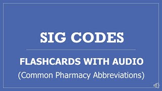 Sig Codes Pharmacy Flashcards with Audio  PTCB PTCE NAPLEX NCLEX Test Prep Pharmacy Abbreviations [upl. by Naved]