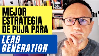 Mejor Estrategia de Puja en GOOGLE ADS para Lead Generation [upl. by Scrivens773]