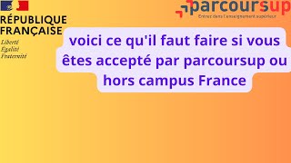 CAMPUS FRANCEje suis accepté par parcoursup que faire [upl. by Eirolav825]