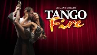 German Cornejos TANGO FIRE [upl. by Patrizius]